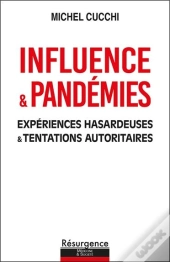 Influence & Pandémies : Expériences Hasardeuses Et Tentations Autoritaires