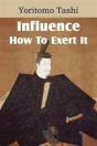 Influence, How To Exert It - Preview