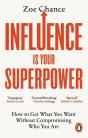 Influence Is Your Superpower - Preview