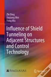 Influence Of Shield Tunneling On Adjacent Structures And Control Technology
