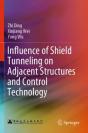 Influence Of Shield Tunneling On Adjacent Structures And Control Technology - Preview