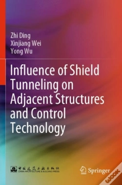 Capa do artigo Influence Of Shield Tunneling On Adjacent Structures And Control Technology