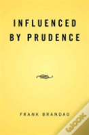 Influenced By Prudence