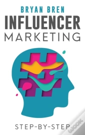 Influencer Marketing Step-By-Step