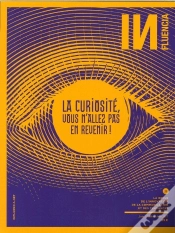 Capa do artigo Influencia N 21 La Curiosite Mai/Juillet 2017