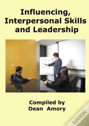 Influencing, Personal And Leadership Skills