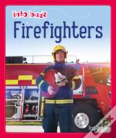 Info Buzz: People Who Help Us: Firefighters