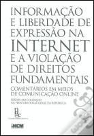 Informação e Liberdade de Expressão na Internet e a Violação de Direitos Fundamentais