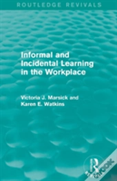 Informal And Incidental Learning In The Workplace (Routledge Revivals)