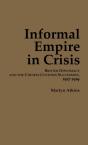 Informal Empire In Crisis - Preview