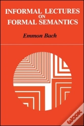 Informal Lectures On Formal Semantics