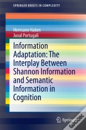 Capa do artigo Information Adaptation: The Interplay Between Shannon Information And Semantic Information In Cognition
