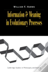 Information And Meaning In Evolutionary Processes