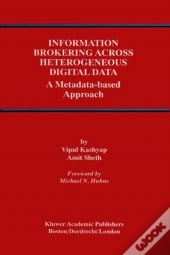 Information Brokering Across Heterogeneous Digital Data