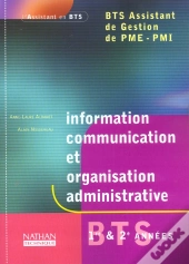 Information Communication Et Organisation Administrative ;  Bts Assistant De Gestion ; Livre De L'Eleve ; Edition 2
