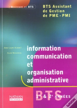 Capa do artigo Information Communication Et Organisation Administrative ;  Bts Assistant De Gestion ; Livre De L'Eleve ; Edition 2