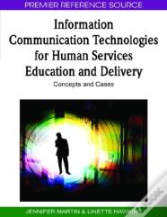 Information Communication Technologies For Human Services Education And Delivery