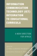 Information Communication Technology (Ict) Integration To Educational Curricula