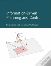 Information-Driven Planning And Control