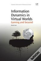 Information Dynamics In Virtual Worlds