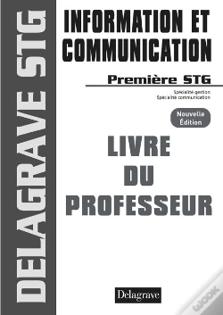 Capa do artigo Information Et Communication ; 1ère Stg ; Livre Du Professeur (Édition 2008)