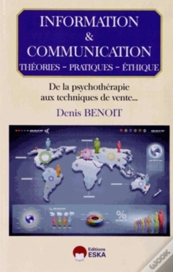 Capa do artigo Information Et Communication ; Théories, Pratiques, Éthique ; De La Psychothérapie Aux Techniques De Vente