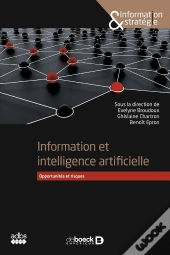 Information Et Intelligence Artificielle : Opportunités Et Risques