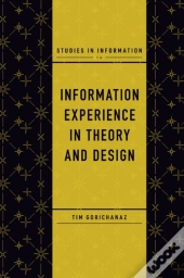 Information Experience In Theory And Design