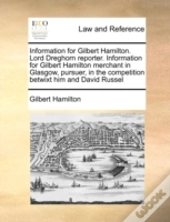 Information For Gilbert Hamilton. Lord D