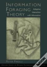 Information Foraging Theory
