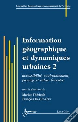 Capa do artigo Information Geographique Et Dynamiques Urbaines 2 Accessibilite Environnement Paysage Traite Igat Se