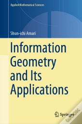 Information Geometry And Its Applications