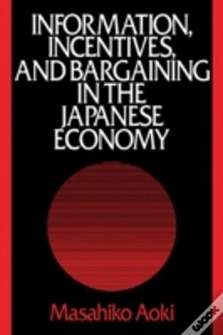 Capa do artigo Information, Incentives And Bargaining In The Japanese Economy