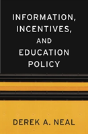 Information, Incentives, And Education Policy - Preview