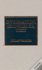 Information, Knowledge, Text