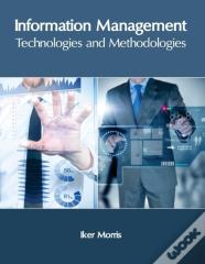 Information Management: Technologies And Methodologies