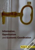 Information, Opportunism And Economic Coordination