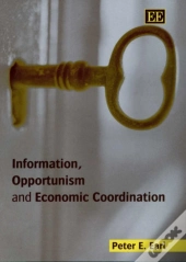 Information, Opportunism And Economic Coordination