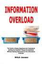 Information Overload: The Guide To Being - Preview