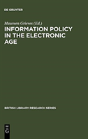 Information Policy In The Electronic Age - Preview