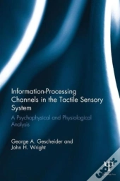 Information-Processing Channels In The Tactile Sensory System