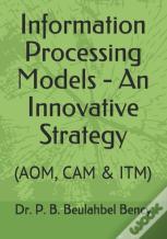 Information Processing Models - An Innovative Strategy