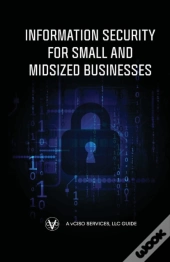 Information Security For Small And Midsized Businesses