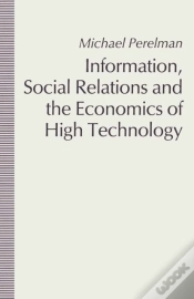 Capa do artigo Information, Social Relations And The Economics Of High Technology