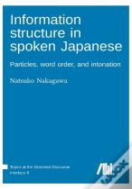 Information Structure In Spoken Japanese