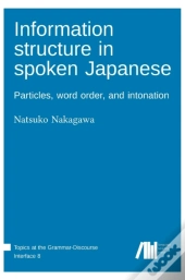 Information Structure In Spoken Japanese