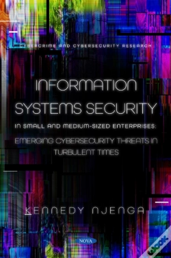 Capa do artigo Information Systems Security In Small And Medium-Sized Enterprises: Emerging Cybersecurity Threats In Turbulent Times
