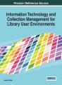 Information Technology And Collection Management For Library User Environments - Preview