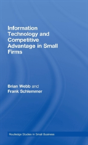 Information Technology And Competitive Advantage In Small Firms - Preview