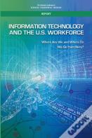 Information Technology And The U.S. Workforce